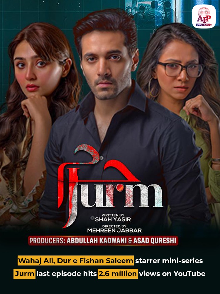 ‘Jurm’ last episode makes waves with 2.6M YouTube views