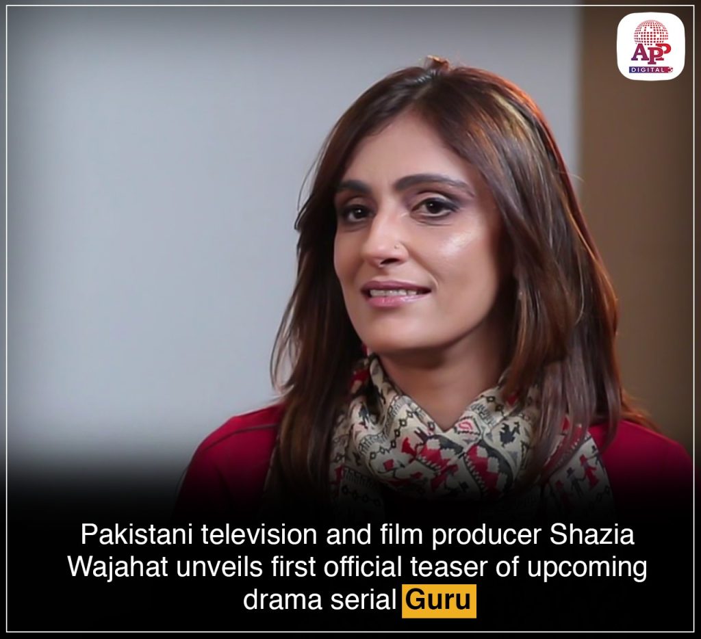 Shazia Wajahat unveils first official teaser of drama serial ‘Guru’