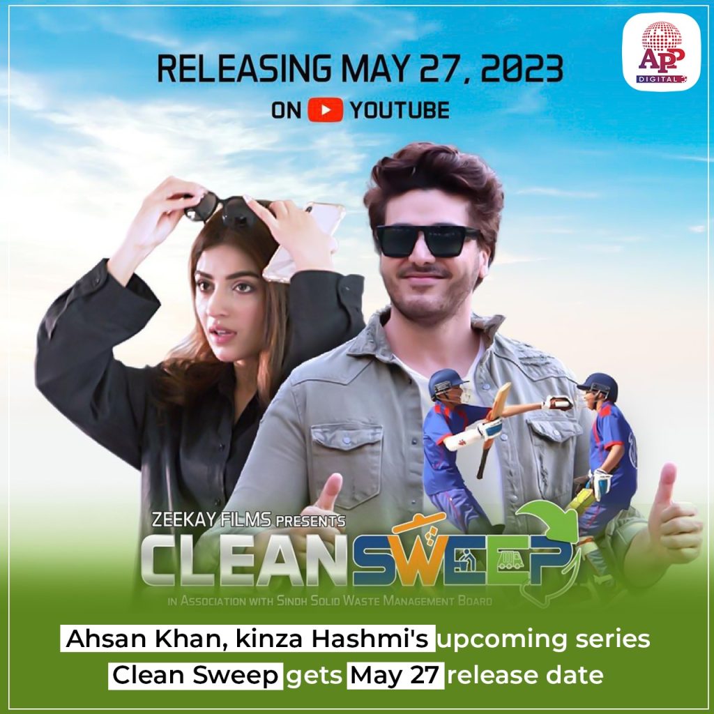 Ahsan Khan, Kinza Hashmi Starrer ‘Clean Sweep’ gets release date