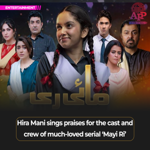 Hira Mani sings praises for drama ‘Mayi Ri’